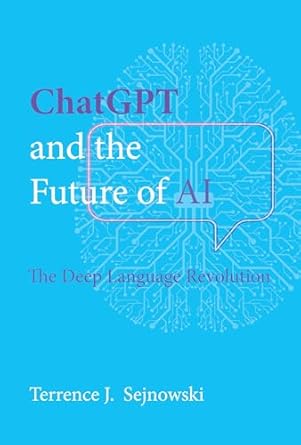 ChatGPT and the Future of AI: The Deep Language Revolution - CA Corrections Bookstore Publishing LLC