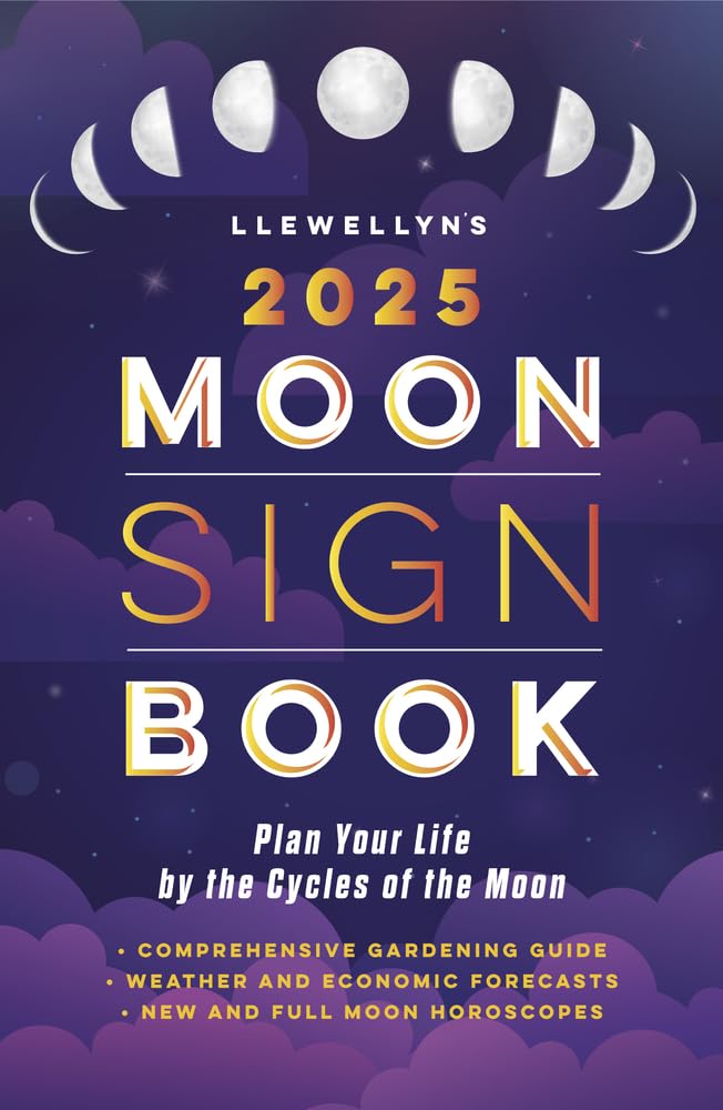 Llewellyn's 2025 Moon Sign Book: Plan Your Life by the Cycles of the Moon (Llewellyn's 2025 Calendars, Almanacs & Datebooks) - CA Corrections Bookstore
