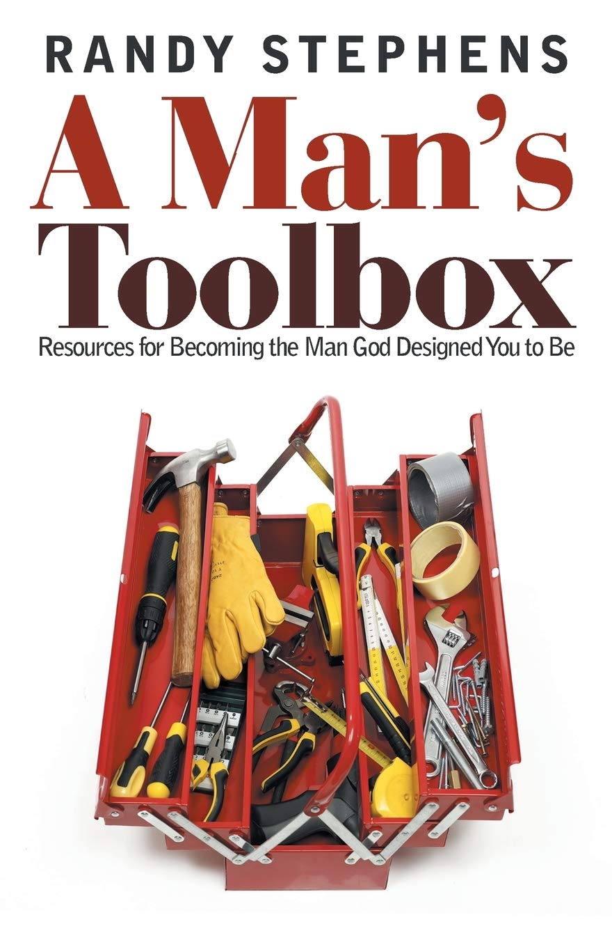 A Man's Toolbox: Resources for Becoming the Man God Designed You to Be SureShot Books Publishing LLC