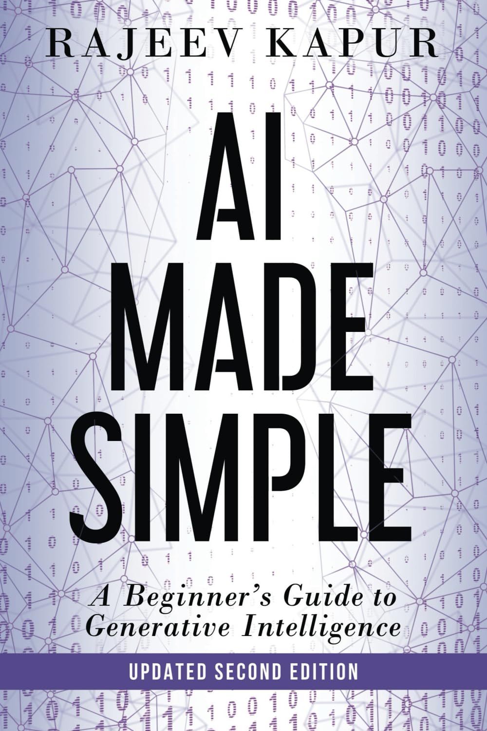 AI Made Simple: A Beginner’s Guide to Generative Intelligence (2nd Edition) Rinity Media