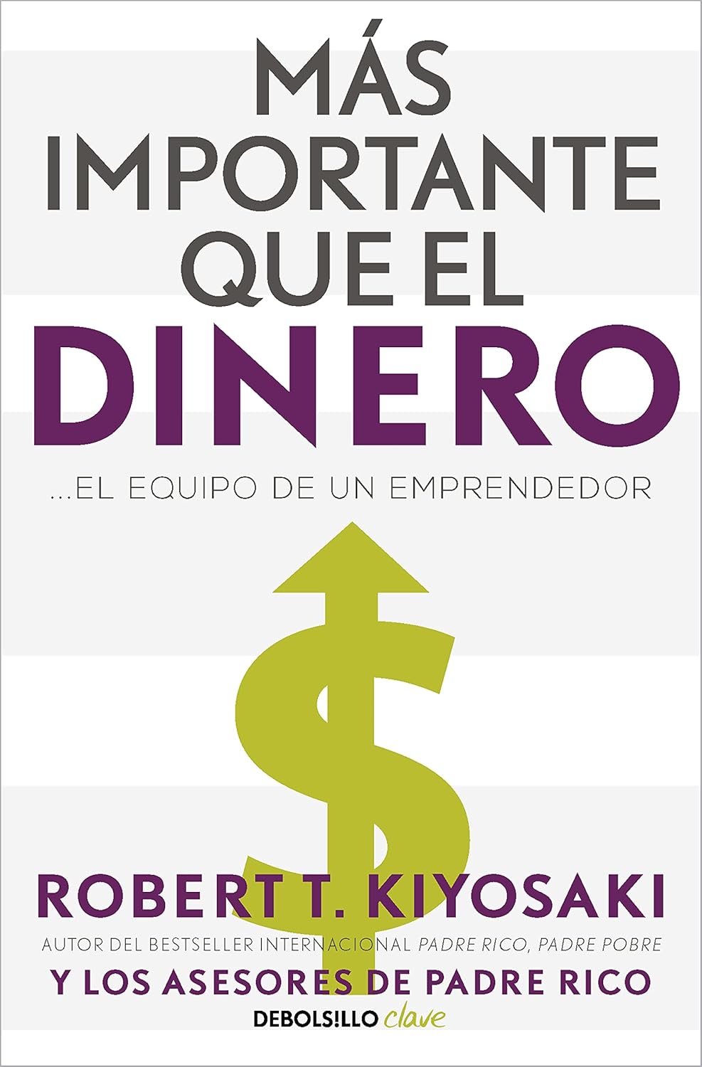 Más Importante Que El Dinero. El Equipo de Un Emprendedor / More Important Than Money