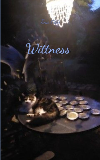 Wittness My Musings and Tourtured observations by Tina Olds