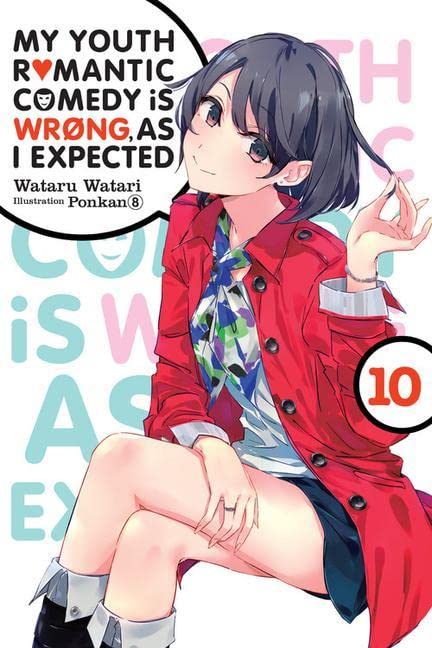 My Youth Romantic Comedy Is Wrong, as I Expected, Vol. 10 (Light Novel) (My Youth Romantic Comedy Is Wrong, as I Expected #10) - CA Corrections Bookstore