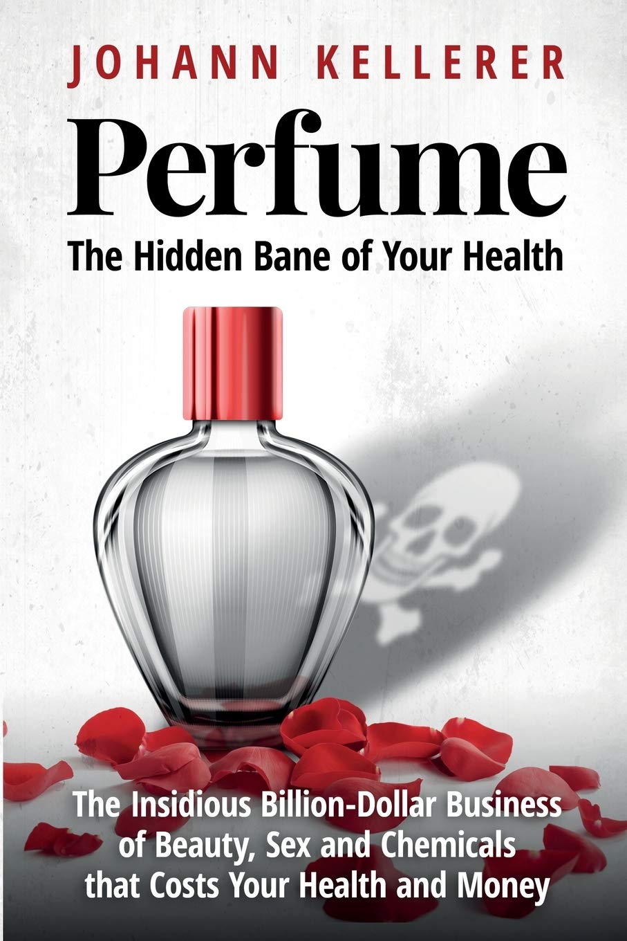 Perfume, The Hidden Bane of Your Health - CA Corrections Bookstore