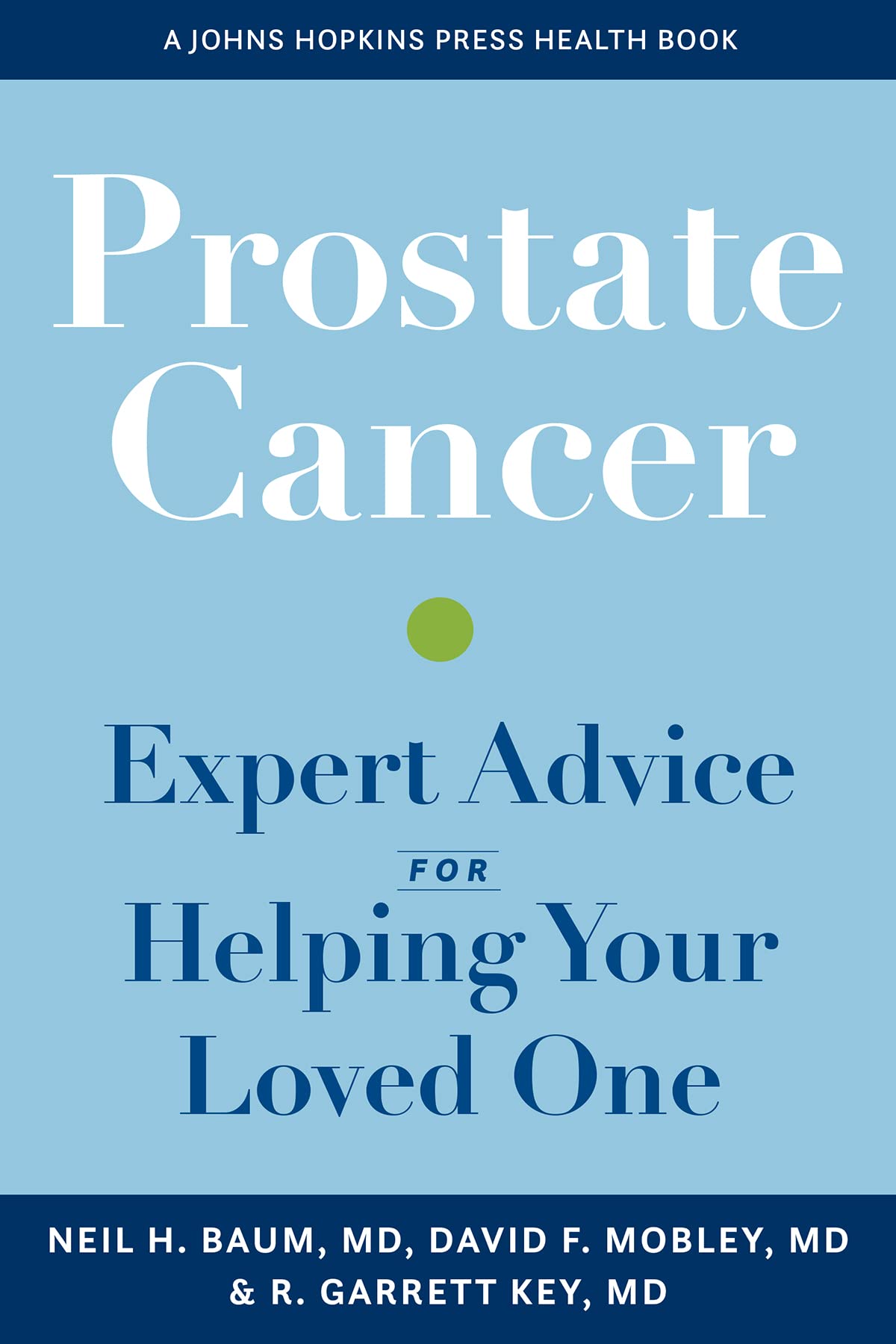 Prostate Cancer: Expert Advice for Helping Your Loved One - CA Corrections Bookstore