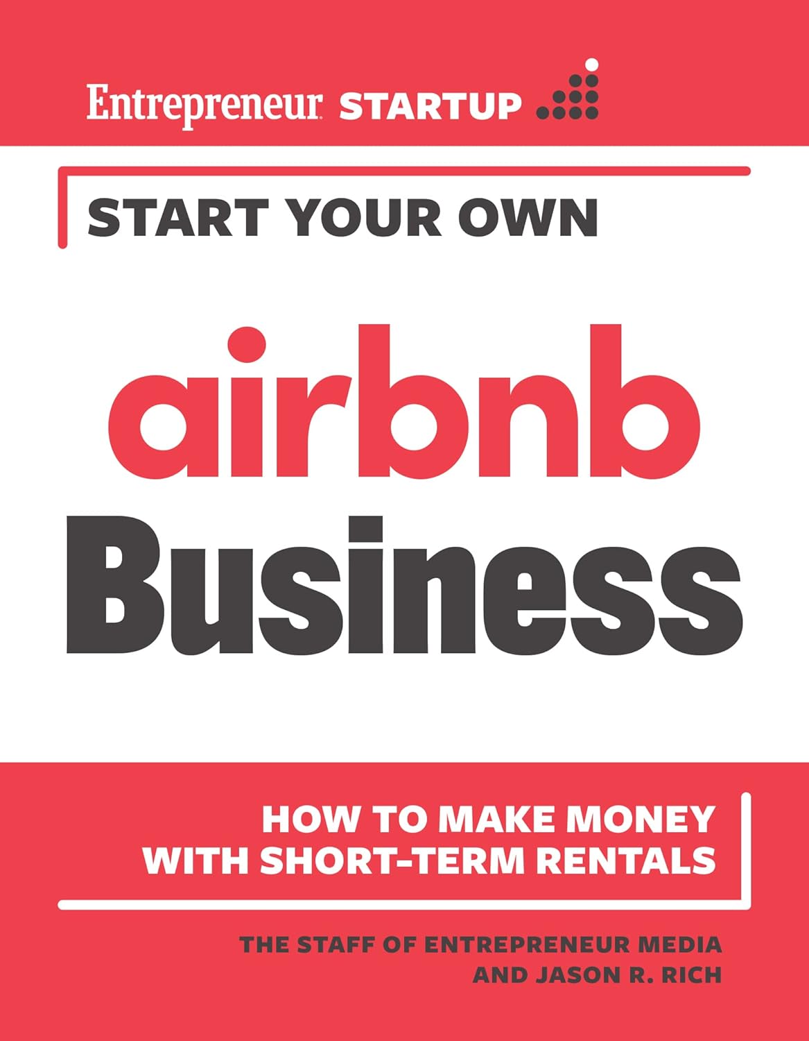 Start Your Own Airbnb Business How to Make Money with Short-Term Rentals (Start Your Own) - CA Corrections Bookstore