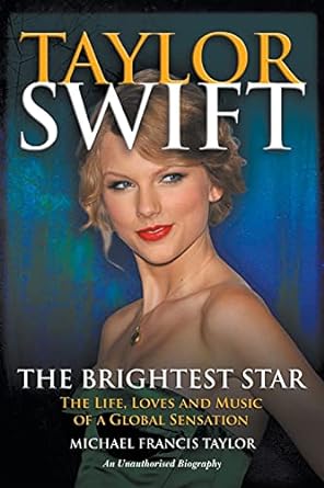 Taylor Swift: The Life, Loves and Music of a Global Sensation Paperback New Haven Publishing Ltd