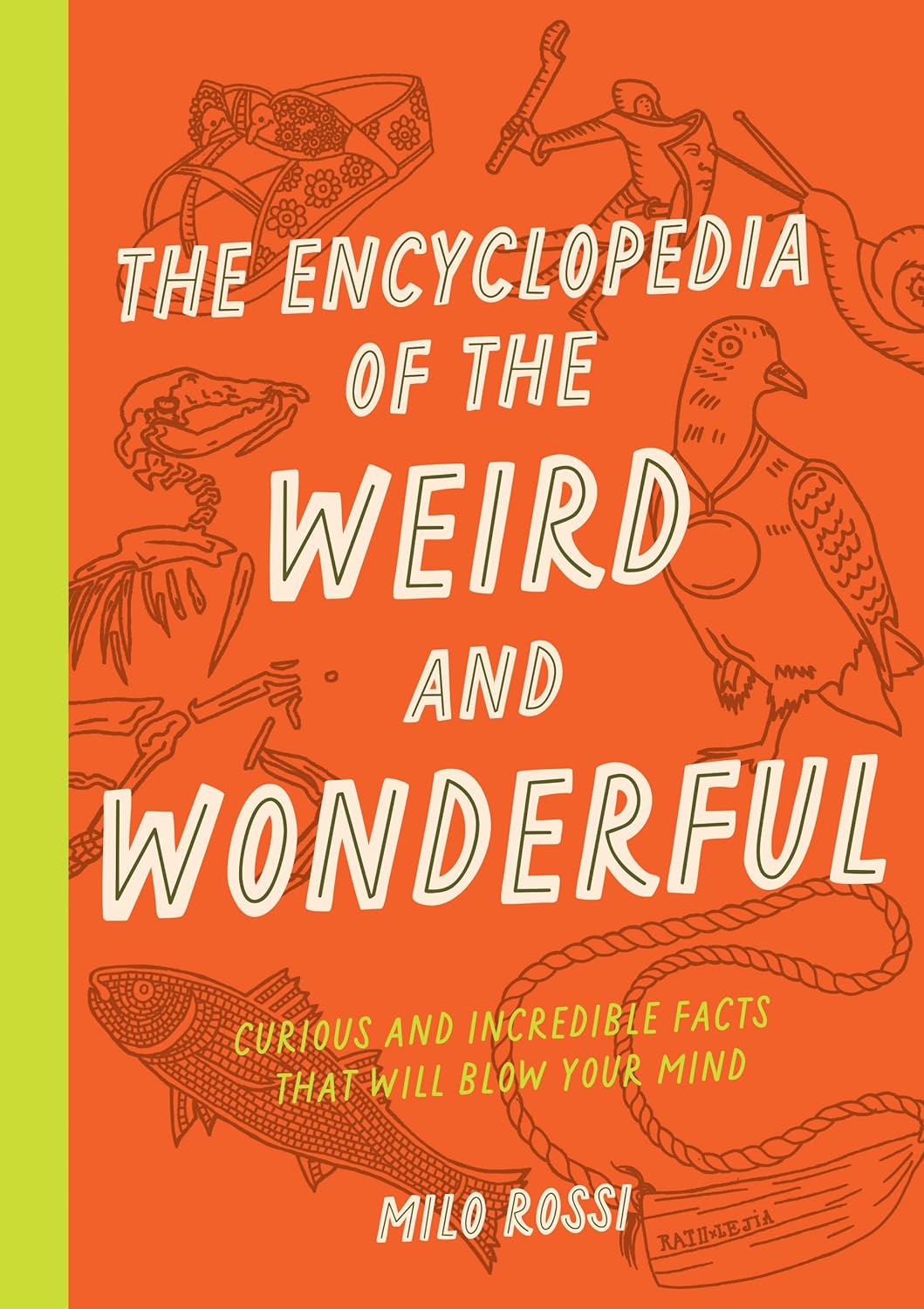 The Encyclopedia of the Weird and Wonderful - Curious and Incredible Facts That Will Blow Your Mind  - CA Corrections Bookstore