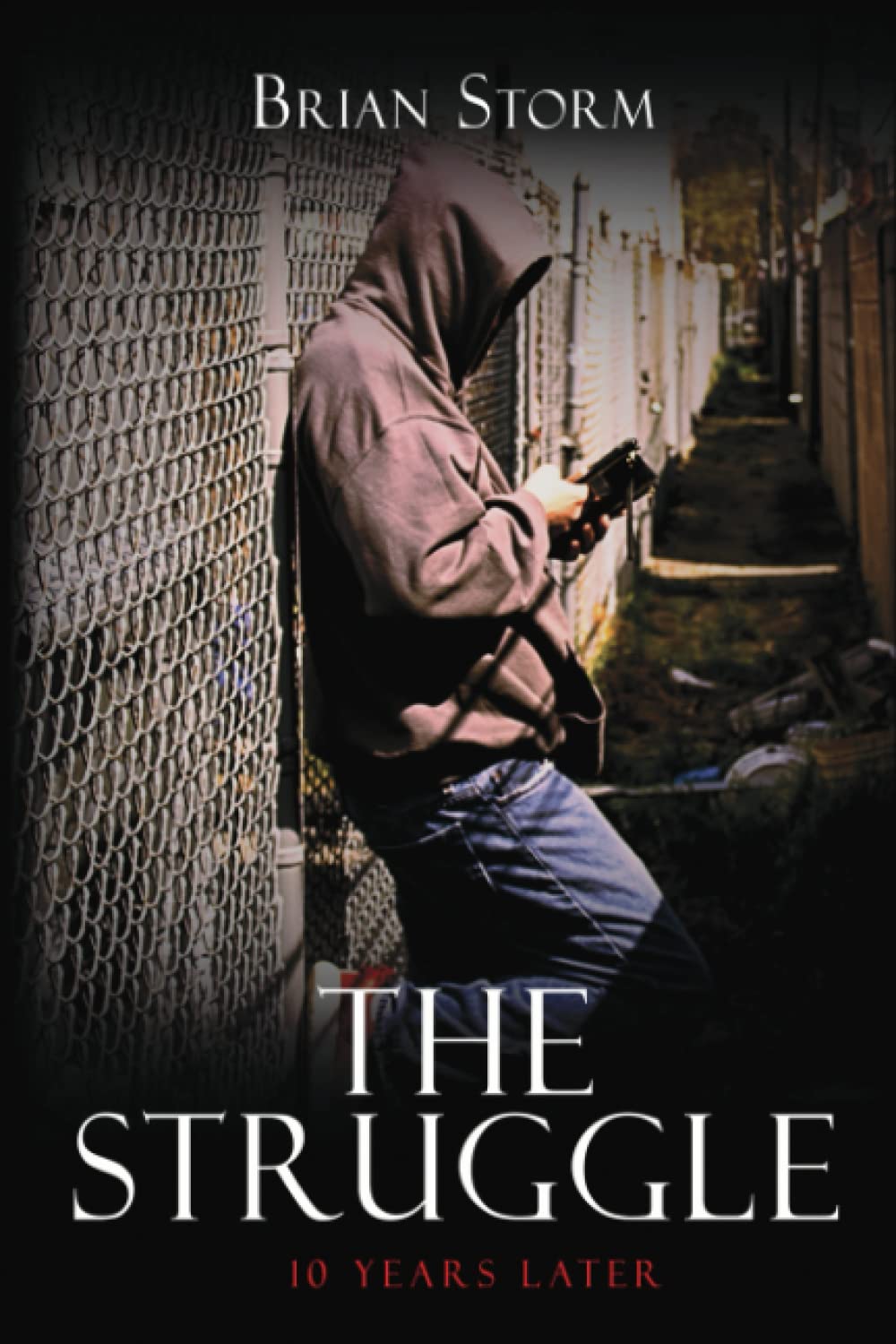 The Struggle: 10 Years Later - CA Corrections Bookstore