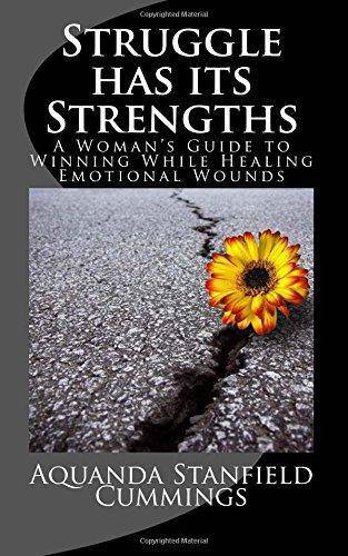Struggle Has Its Strengths: A Woman's Guide to Winning While Healing Emotional Wounds Staff Picks for Womens, Kinjal Aquanda Cummings