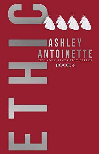 Ethic 4 Literature and Fiction Ashley Antoinette