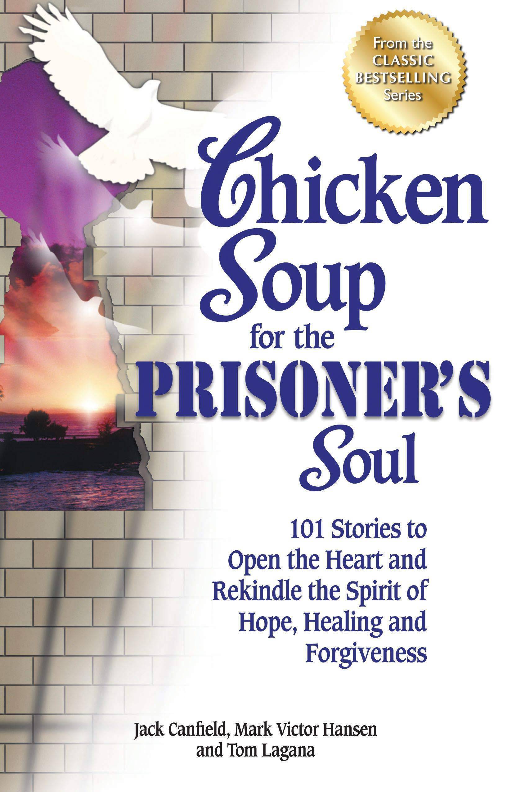 Chicken Soup for the Prisoner's Soul: 101 Stories to Open the He - NJ Corrections Book Store