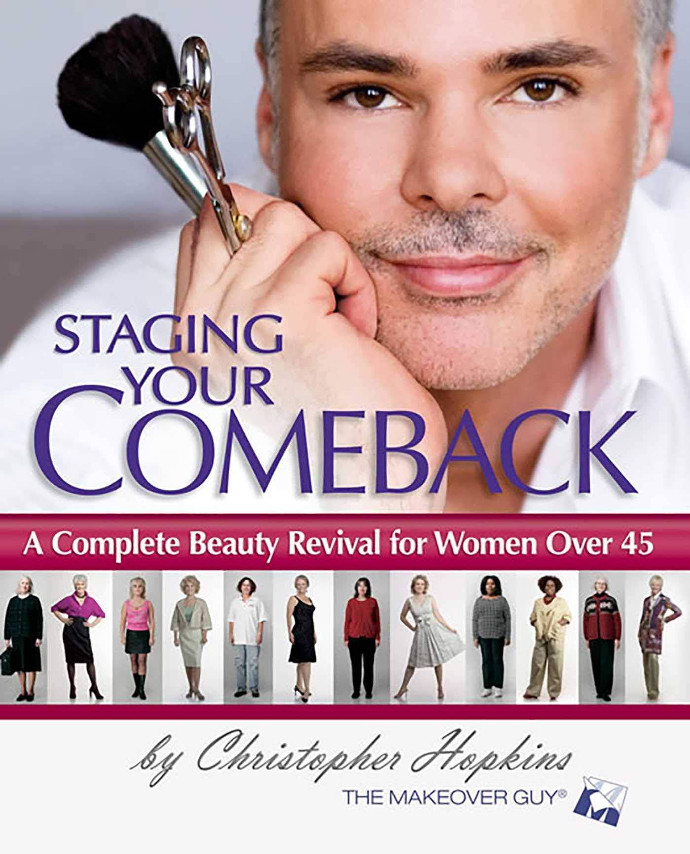 Staging Your Comeback: A Complete Beauty Revival for Women Over 45 Health | Fitness and Diet Christopher Hopkins