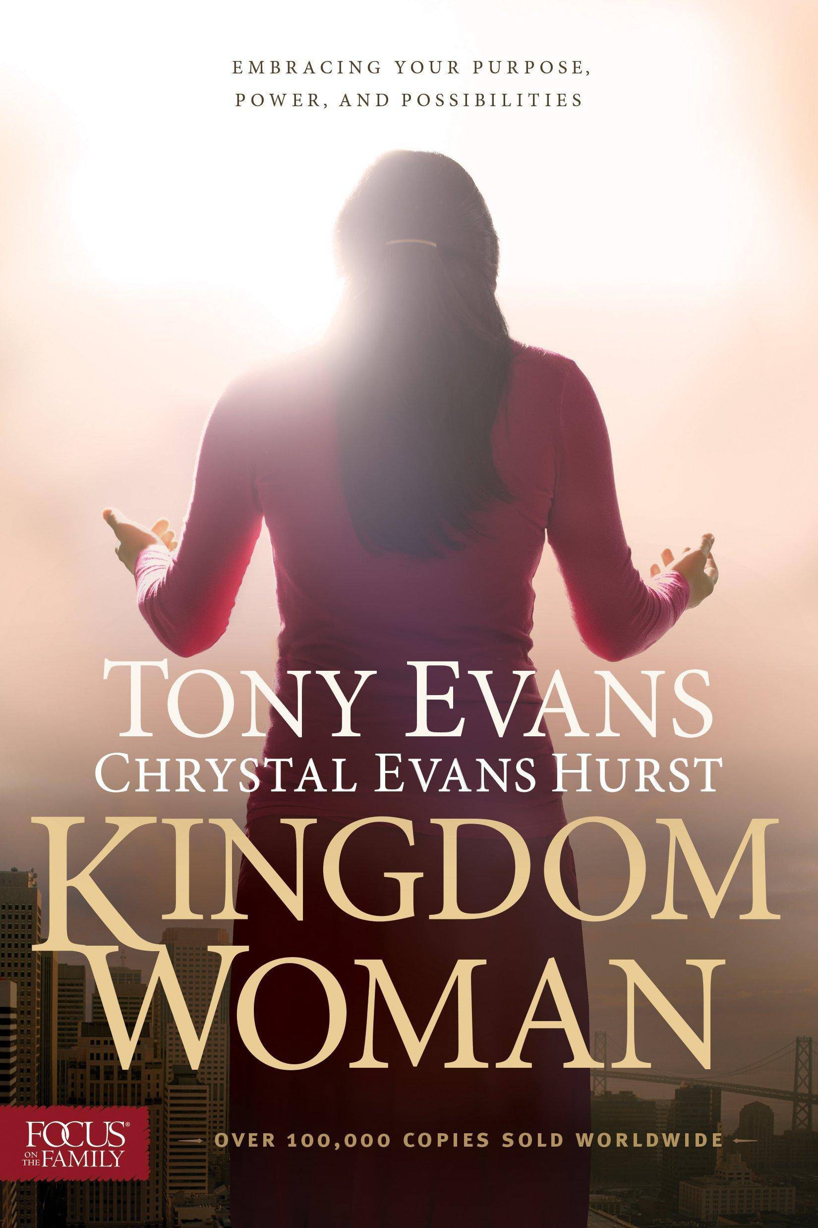 Kingdom Woman: Embracing Your Purpose, Power, and Possibilities Womens Interest Chrystal Evans Hurst, Tony Evans
