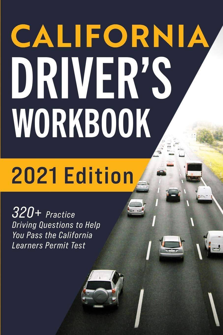 California Driver's Workbook: 320+ Practice Driving Questions to Help You Pass the California Learner's Permit Test Automotive Connect Prep