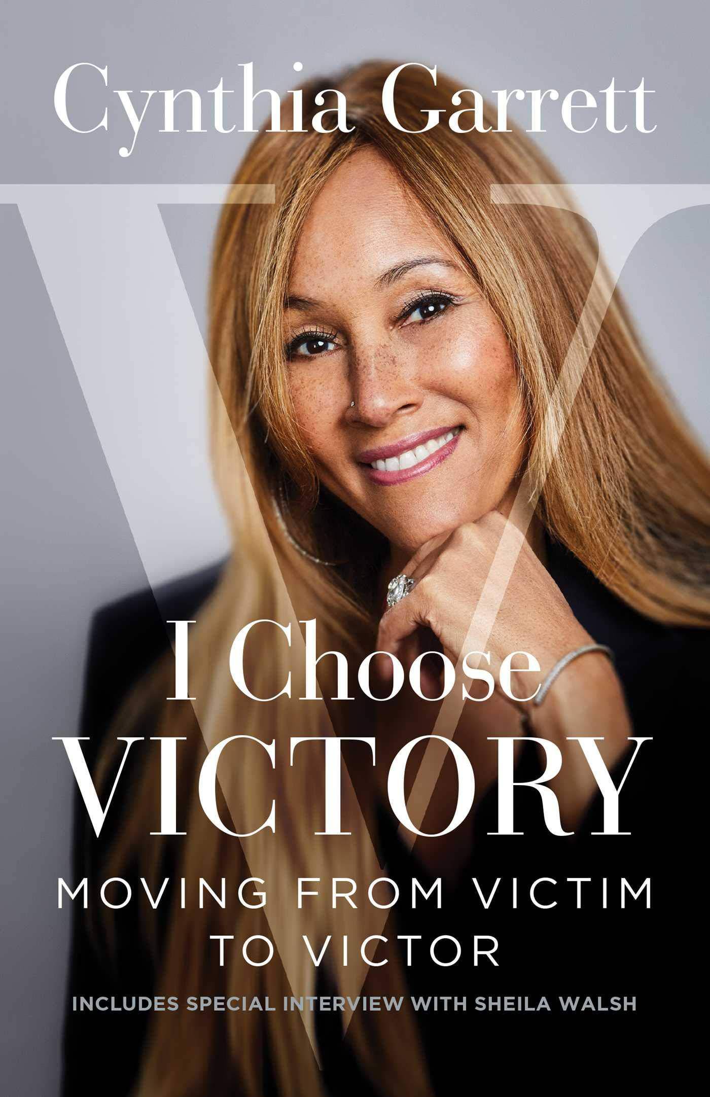 I Choose Victory: Moving from Victim to Victor Womens Interest Cynthia Garrett
