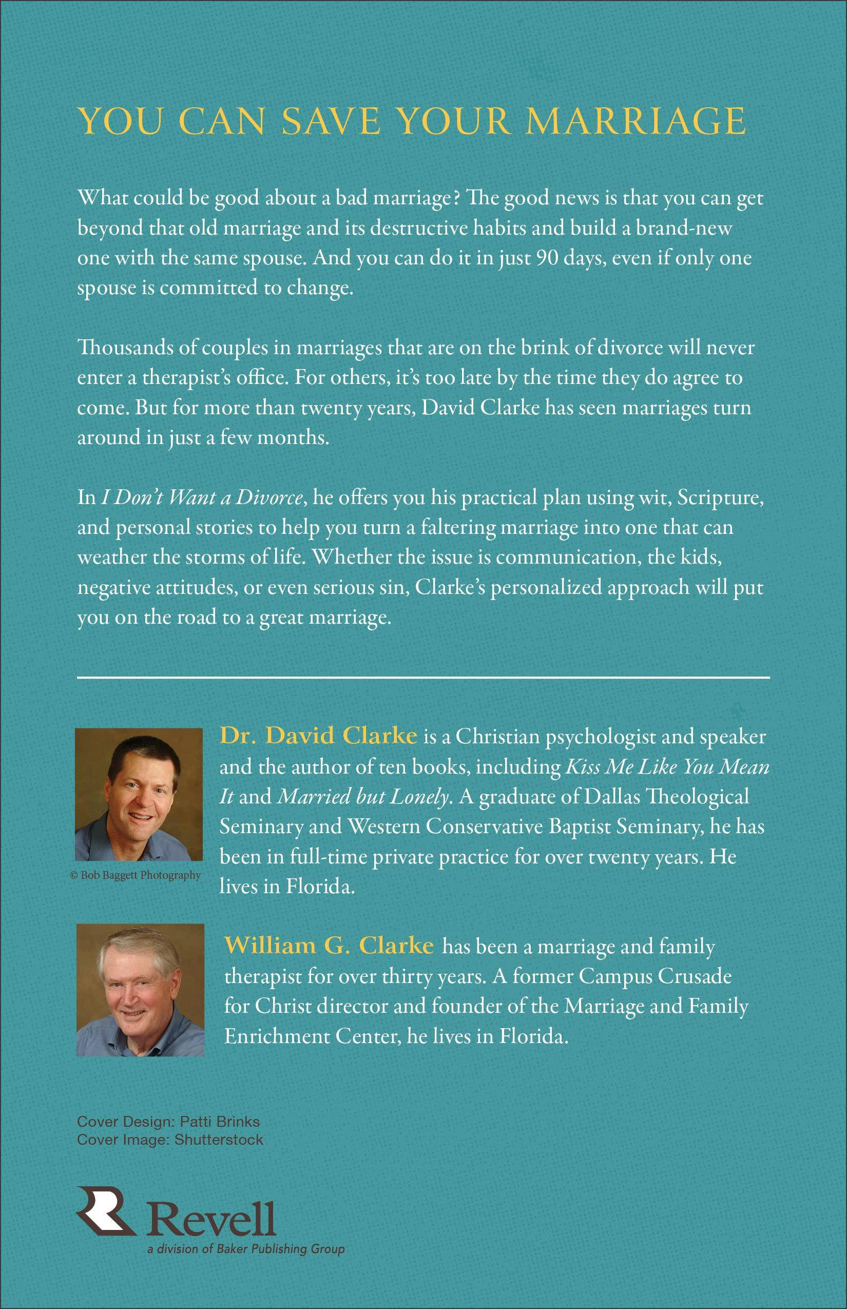 I Don't Want a Divorce: A 90 Day Guide to Saving Your Marriage Womens Interest David Clarke