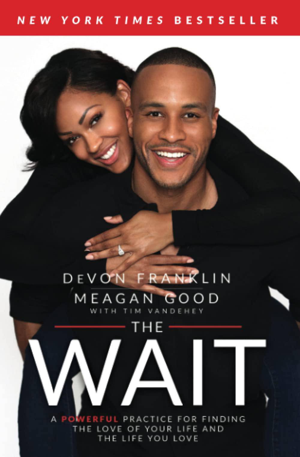 The Wait: A Powerful Practice for Finding the Love of Your Life and the Life You Love Self help | Relations DeVon Franklin