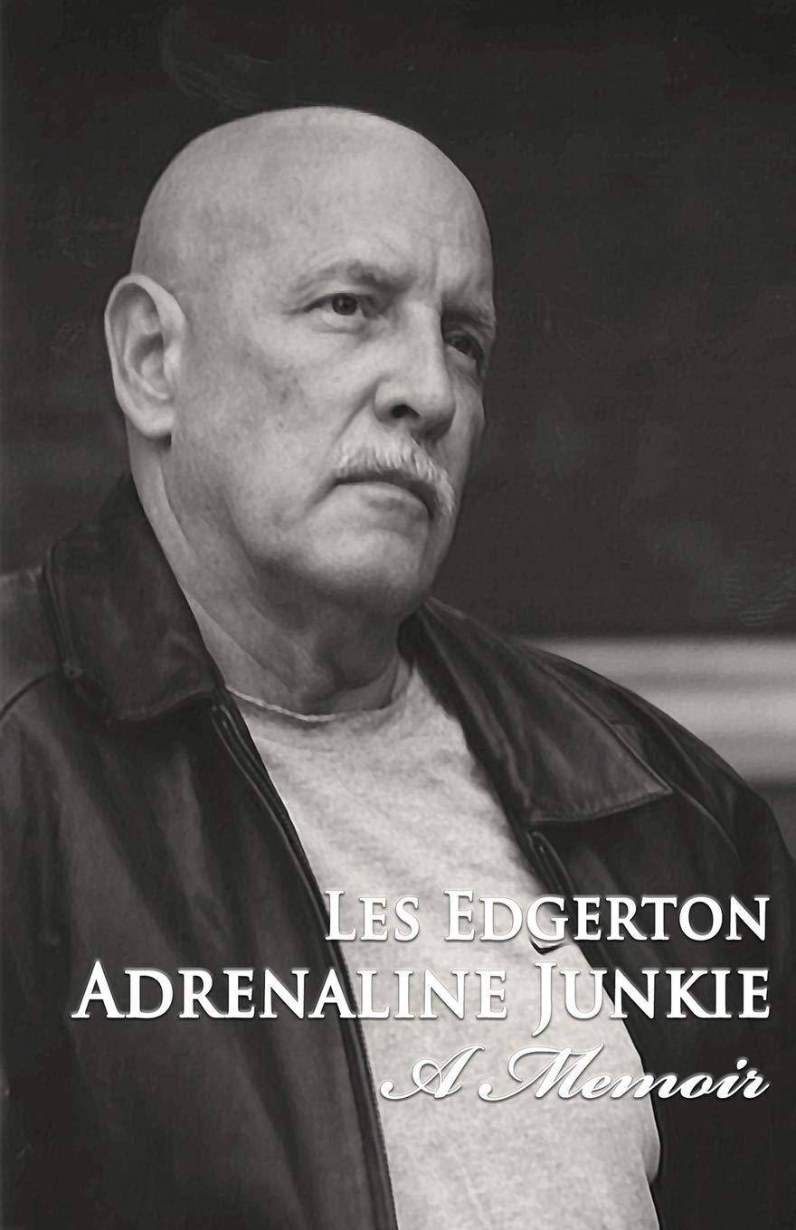 Adrenaline Junkie: A Memoir - CA Corrections Bookstore