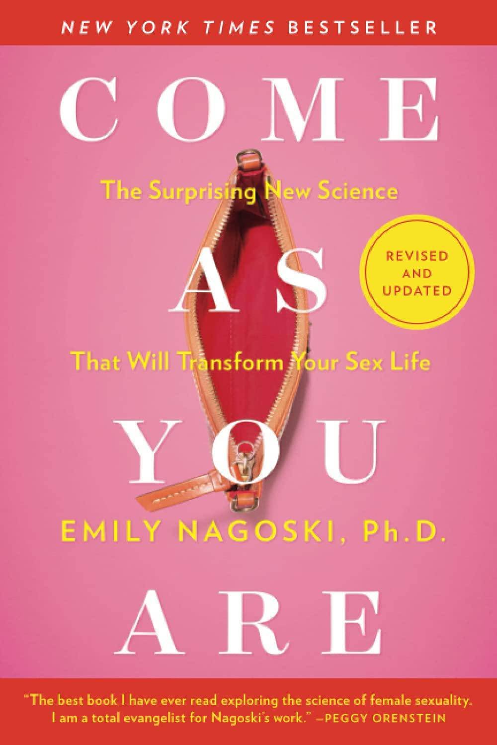 Come as You Are: Revised and Updated: The Surprising New Science That Will Transform Your Sex Life Health | Fitness and Diet Emily Nagoski