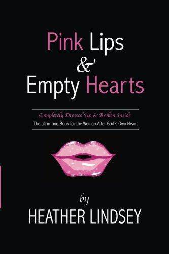 Pink Lips & Empty Hearts Womens Interest Heather Lindsey