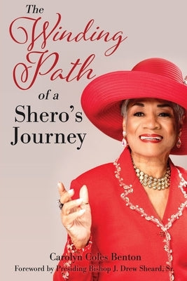 The Winding Path of a Shero's Journey Paperback Xulon Press
