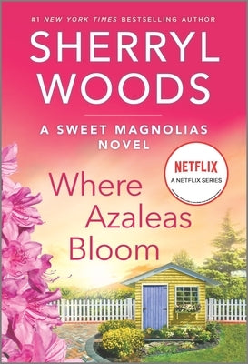 Where Azaleas Bloom by Woods, Sherryl