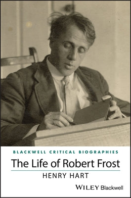 The Life of Robert Frost Paperback Wiley-Blackwell