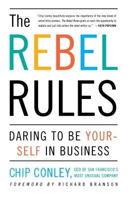 The Rebel Rules: Daring to Be Yourself in Business Paperback Touchstone Books
