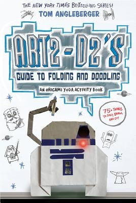 Art2-D2's Guide to Folding and Doodling (an Origami Yoda Activity Book) Paperback Harry N. Abrams