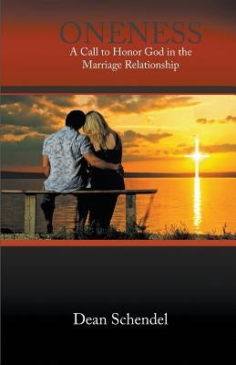 Oneness: A Call to Honor God in the Marriage Relationship Paperback Litfire Publishing