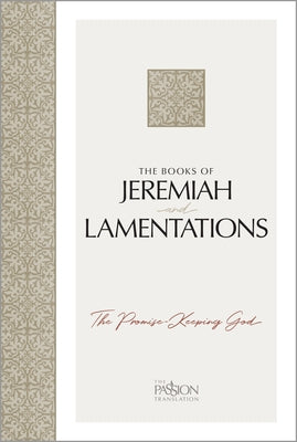 The Books of Jeremiah and Lamentations: The Promise-Keeping God Bible Broadstreet Publishing
