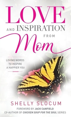 Love and Inspiration from Mom by Slocum, Shelly L.