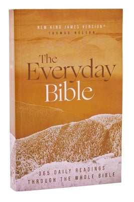 Nkjv, the Everyday Bible, Paperback, Red Letter, Comfort Print: 365 Daily Readings Through the Whole Bible Bible Thomas Nelson