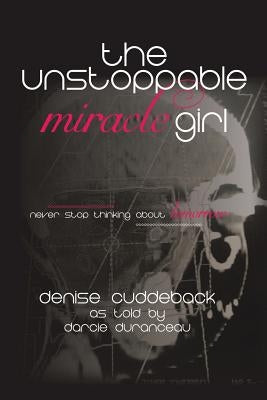The Unstoppable Miracle Girl Paperback Authorhouse
