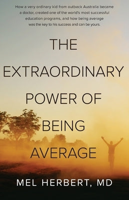 The Extraordinary Power of Being Average Paperback Woop Woop Media