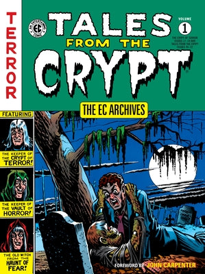 The EC Archives: Tales from the Crypt Volume 1 by Geissman, Grant