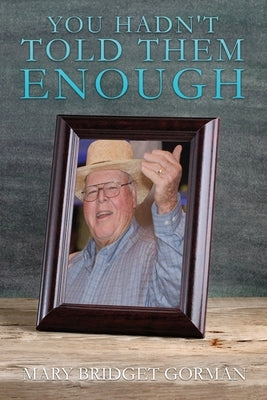 You Hadn't Told Them Enough Paperback Xulon Press