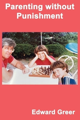 Parenting without Punishment Paperback Greer Publishing