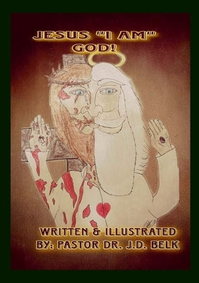 Jesus I AM GOD! Bible Lulu.com