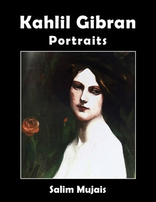 Kahlil Gibran - Portraits Paperback Black House Publishing