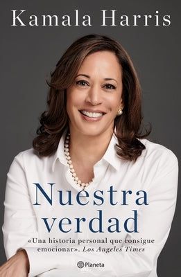 Nuestra Verdad (Autobiografía Oficial) / The Truths We Hold (Official Autobiography) by Harris, Kamala