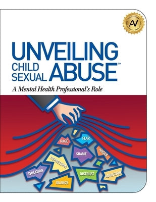 Unveiling Child Sexual Abuse: A Mental Health Professional's Role Paperback Booklogix