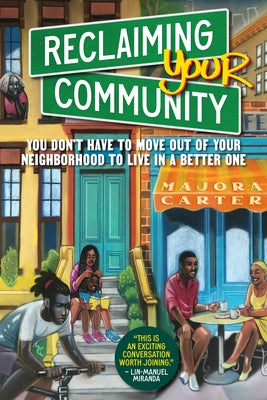 Reclaiming Your Community: You Don't Have to Move Out of Your Neighborhood to Live in a Better One Paperback Berrett-Koehler Publishers