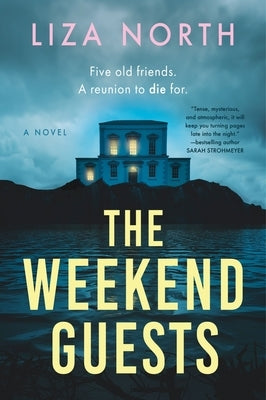 The Weekend Guests by North, Liza
