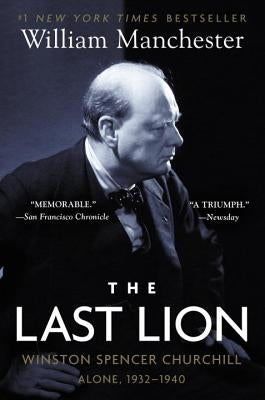 The Last Lion: Winston Spencer Churchill: Alone, 1932-1940 Paperback Bantam