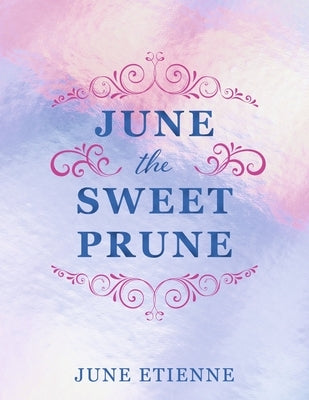 June the Sweet Prune Paperback Bookbaby