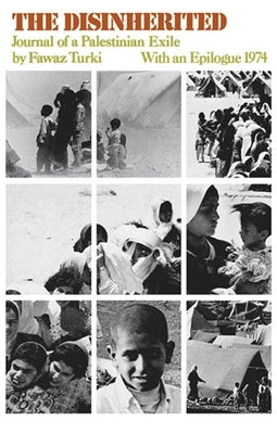 The Disinherited: Journal of a Palestinian Exile Paperback Monthly Review Press