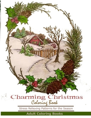 Adult Coloring Books: Charming Christmas Coloring Book Paperback Lulu.com