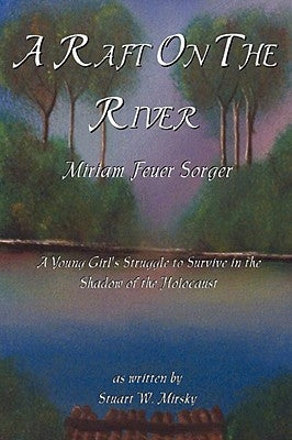 A Raft on the River Paperback Paul Mould Publishing